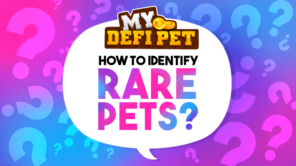 ¿Cómo identificar mascotas raras? | Mi mascota DeFi