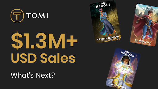 Las ventas de Tomi Heroes NFT superan los $ 1.35 millones