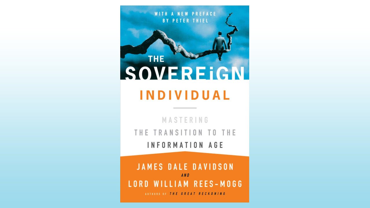 El individuo soberano: dominar la transición a la era de la información, por James Dale Davidson y William Rees-Mogg
