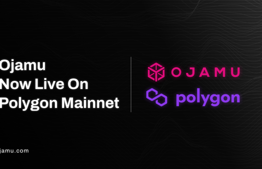 La empresa MarTech Blockchain Ojamu anuncia el lanzamiento de Polygon Mainnet