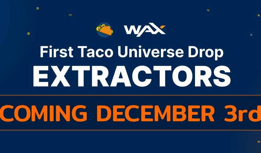 Taco Universe anuncia NFT Drop Extractor