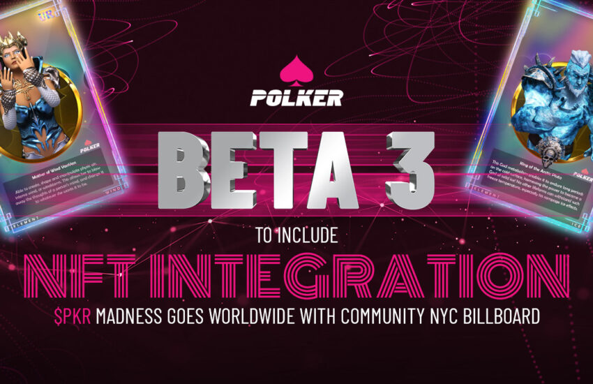 POLKER'S BETA 3 incluirá integración NFT a medida que $ PKR Madness se extienda por todo el mundo