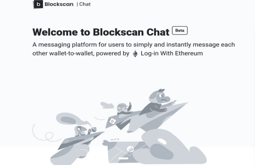 Etherscan lanza la plataforma de mensajería en Ethereum: Blockscan Chat