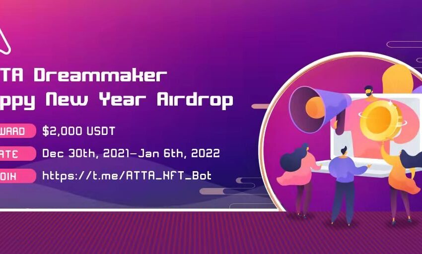 ¡El metaverso de ATTA te da una gran oportunidad de ganar un lanzamiento aéreo de año nuevo de $ 2000!