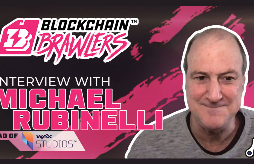 Blockchain Brawlers - Entrevista con Michael Rubinelli, director de WAX ​​Studios