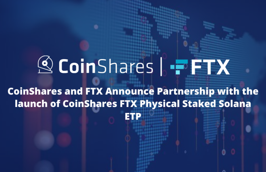 CoinShares collaborates with FTX exchange to launch an ETP product exclusively for Solana (SOL)