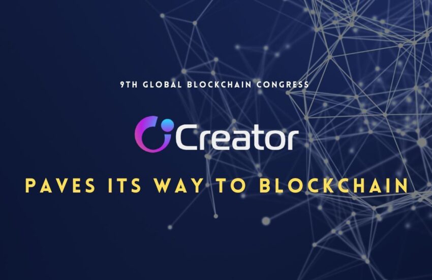 Global Blockchain Congress: Creator Paves its Way to Blockchain