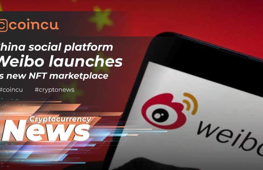 La plataforma social china Weibo lanza un nuevo mercado NFT  Noticias del 19 de marzo de 2022