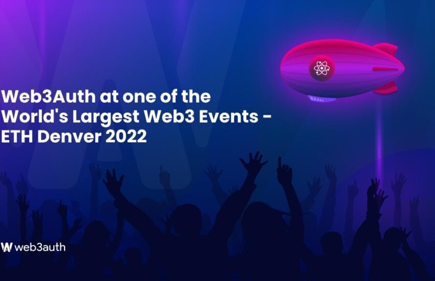 Web3Auth es el patrocinador clave de la noche de apertura del evento ETHDenver 2022 – CoinLive
