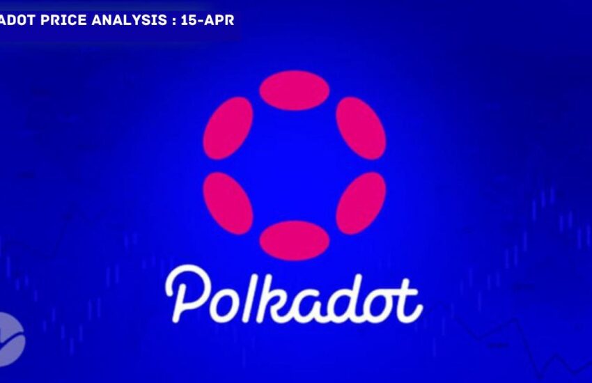 Polkadot (DOT) Price Analysis: April 15