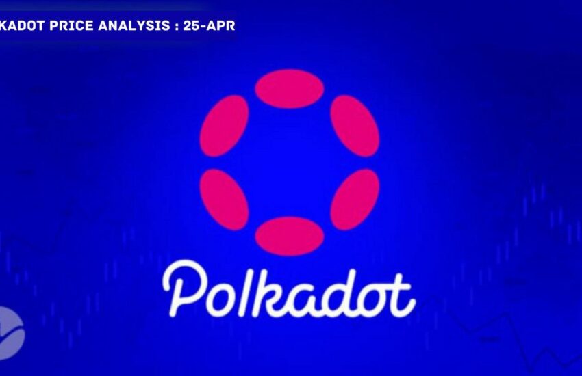 Polkadot (DOT) Price Analysis: April 25