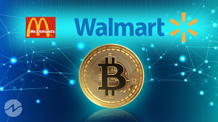 McDonald's and Walmart to Accept Bitcoin as Payment Via Lightning Network