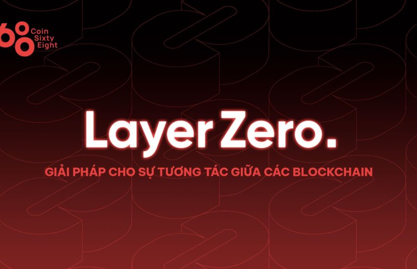Obtenga más información sobre LayerZero – Solución para la interoperabilidad de Blockchains – CoinLive