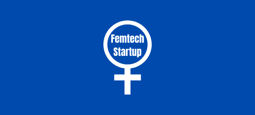 Want to Create a Femtech Startup? Here is How