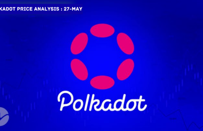 Análisis de precios de Polkadot (DOT): 27 de mayo