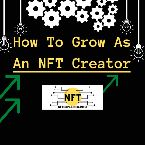 Cómo crecer como artista de NFT: consejos de desarrolladores famosos de NFT (Dyl, Nikolina Petolas y más) - NFTexplained.info