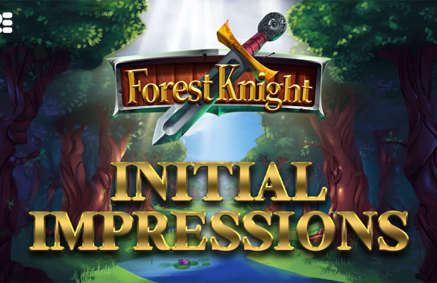 Forest Knight: Initial Impressions
