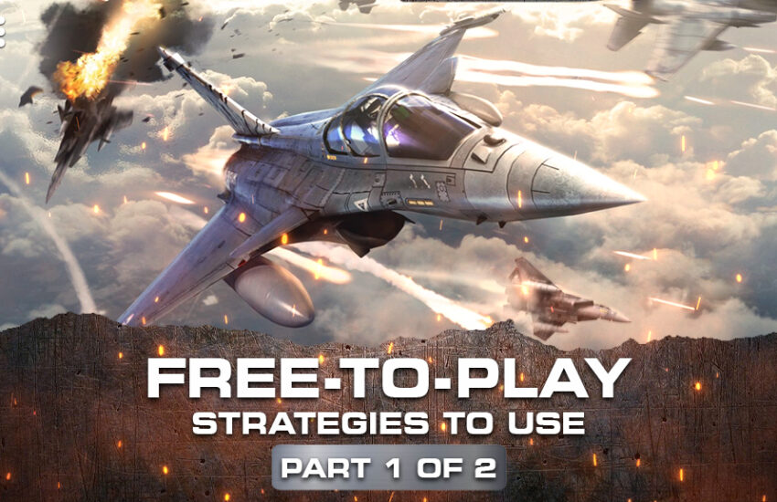Gunship Battles: Crypto Conflict – Free-to-Play Strategies to Use (Part 1 of 2)