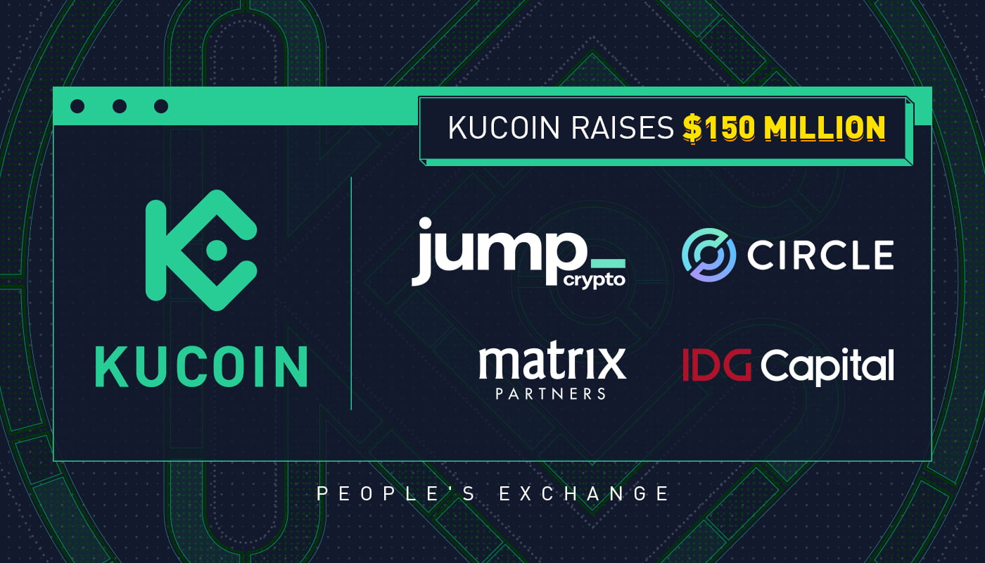 KuCoin Exchange recaudó $ 150 millones, por valor de $ 10 mil millones