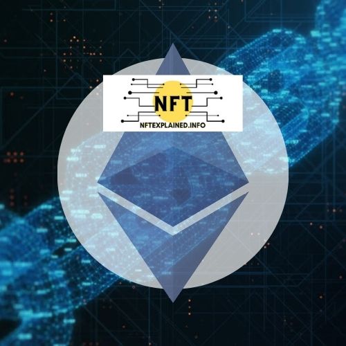 Los NFT se basan en Ethereum - Explicación de NFT y Blockchains - NFTexplained.info