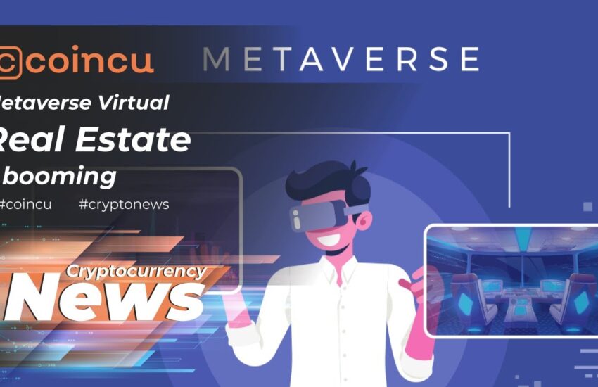 Metaverse Virtual Real Estate está en auge |  Últimas noticias del 30 de mayo de 2022