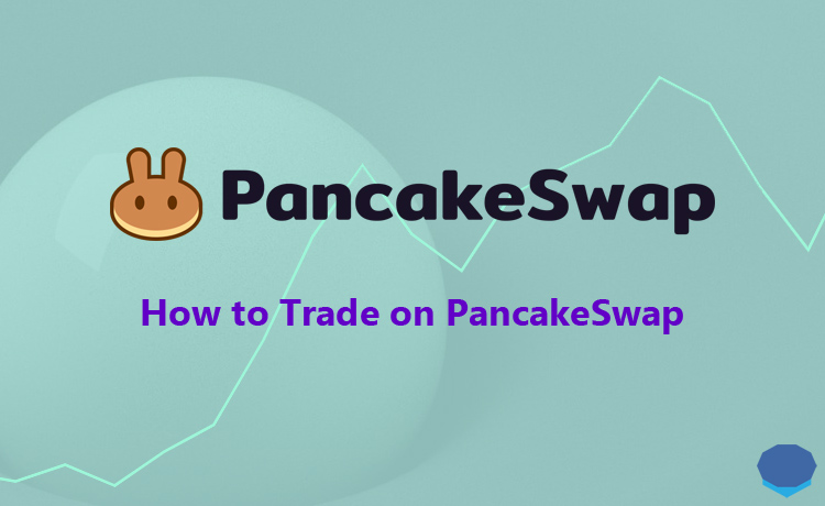 How to trade on PancakeSwap, How to buy and sell on PancakeSwap