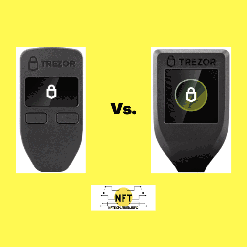 Qué billetera Trezor debería comprar: Model One vs.  Modelo T - NFTexplained.info