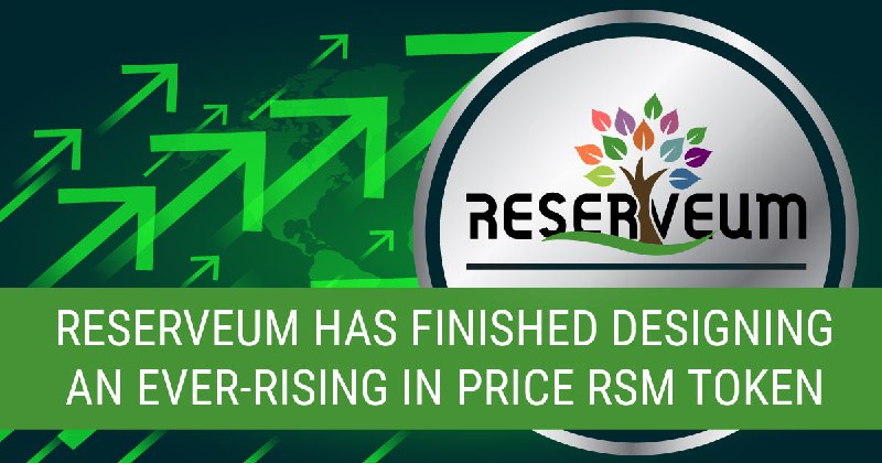 Reserveum ha terminado de diseñar un token RSM de precio cada vez mayor