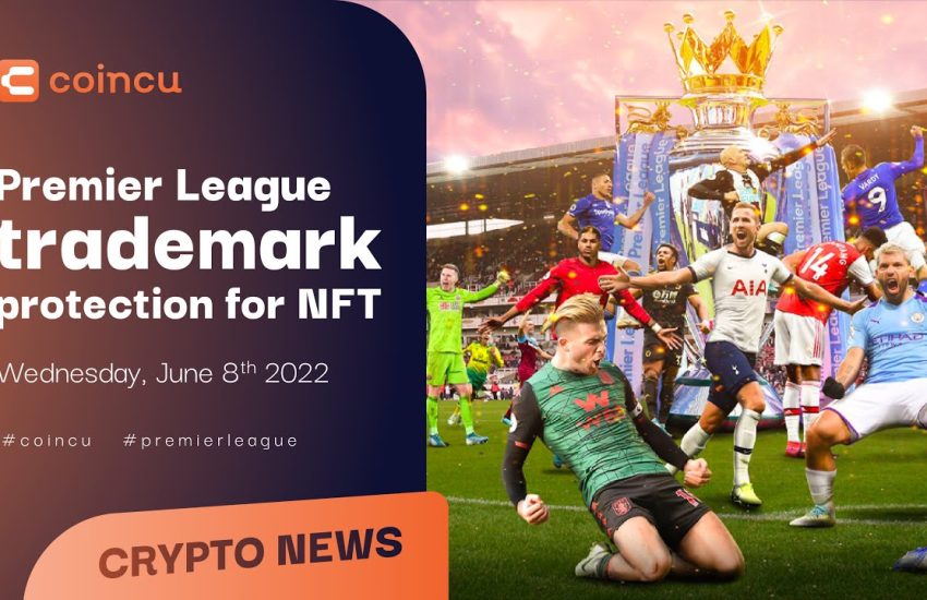Seguridad de marca registrada de la Premier League para NFT |  Últimas noticias del 8 de junio de 2022