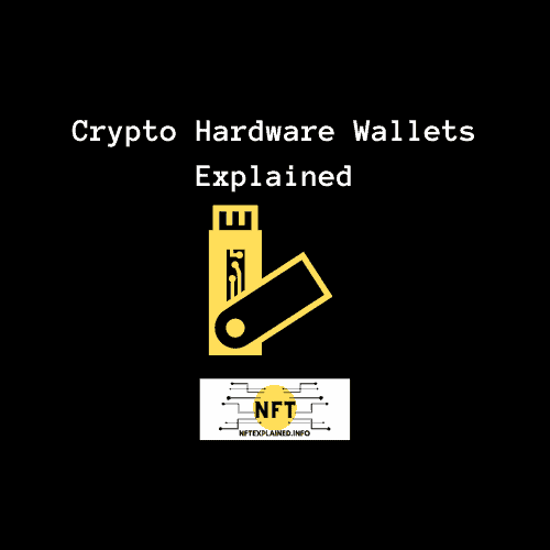 ¿Qué son las carteras de hardware criptográfico?  ¿Por qué son importantes?  - NFTexplained.info