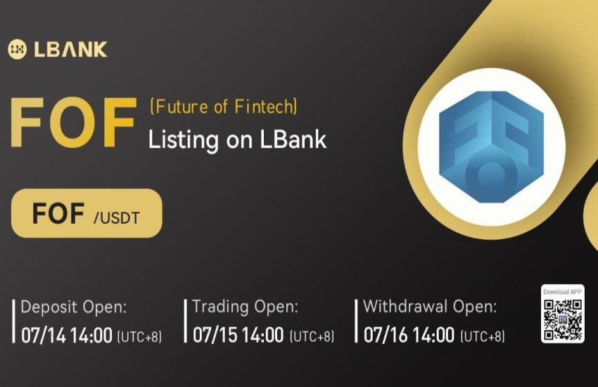 LBank Exchange Will List Future of Fintech (FOF) On July 15, 2022