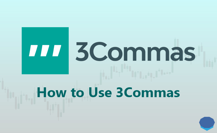 Cómo usar 3 comas |  Tutorial y revisión de 3Commas