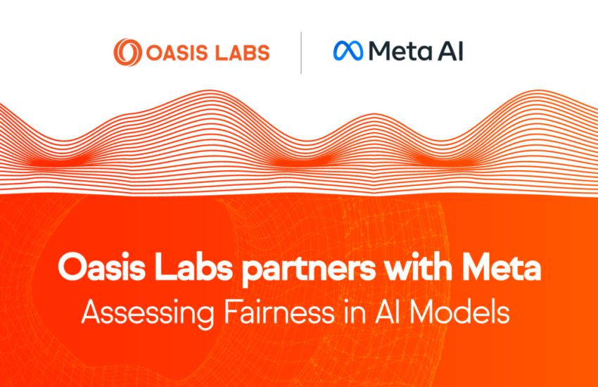 Oasis Labs Partners With Meta to Assess Fairness for Its AI Models