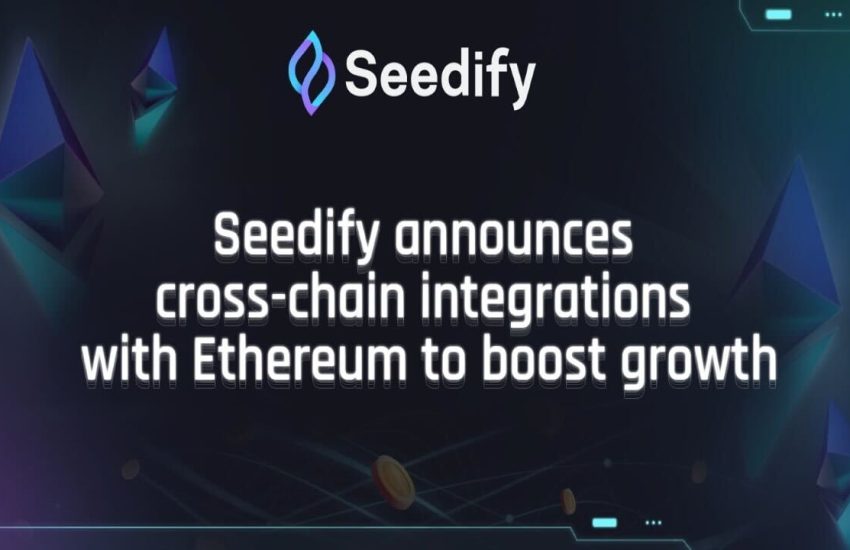 Seedify Announces Cross-chain Integrations With the Ethereum Network