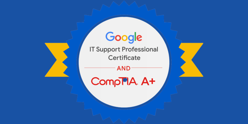 Google and CompTIA Dual Certification