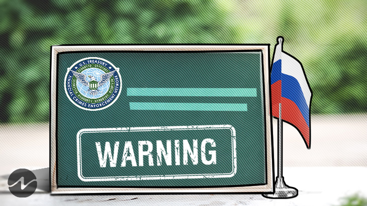 FinCEN Alerted Financial Institution For Russia’s Crypto Activities