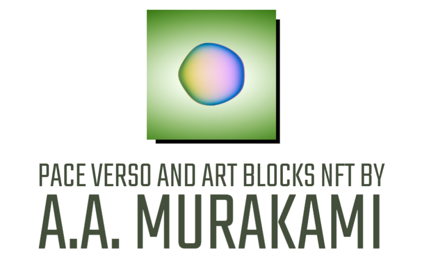Pace Verso and Art Blocks Detail First-Ever NFT by A.A. Murakami-1