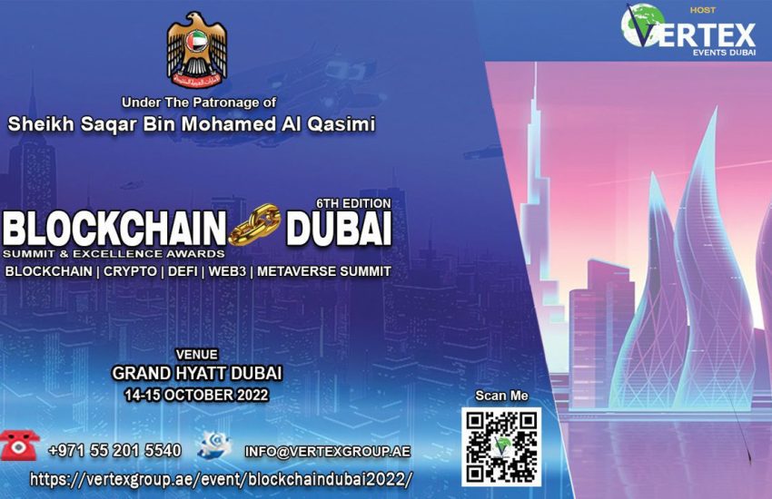 Blockchain Dubai Summit 2022 – Discover Golden Opportunities for Your Business