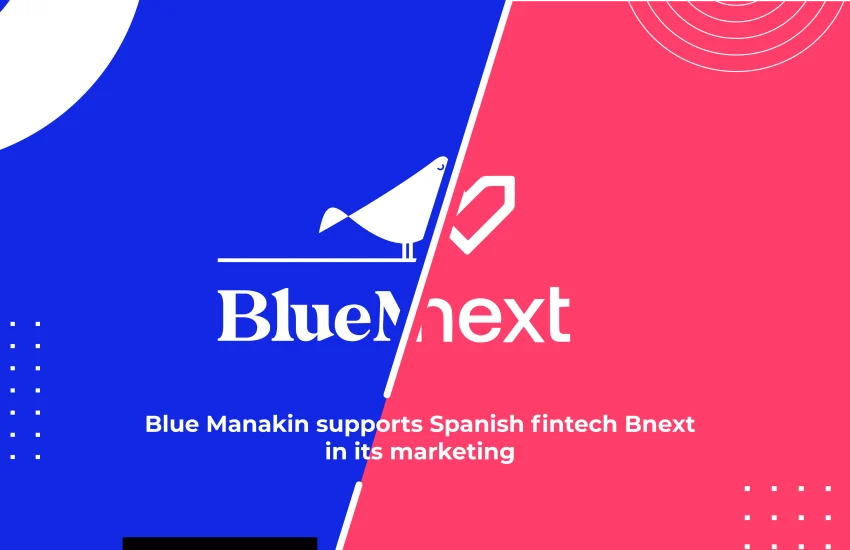 Blue Manakin ayuda a mejorar los resultados de la española Bnext Fintech