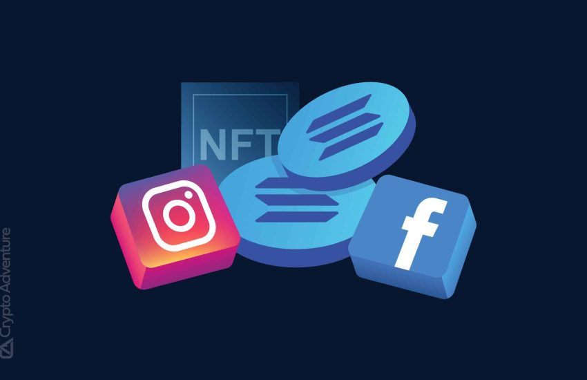 Facebook e Instagram lanzan la creación de Polygon NFT y el soporte de Solana