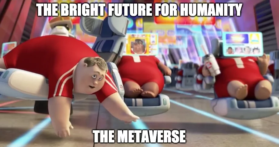 The bright future of humanity according to the movie, Wall-E.