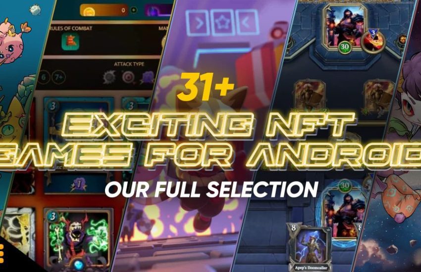 31+ Exciting NFT Games for Android: Our Full Selection