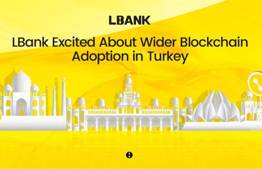 LBank Excited About Wider Blockchain Adoption in Turkey