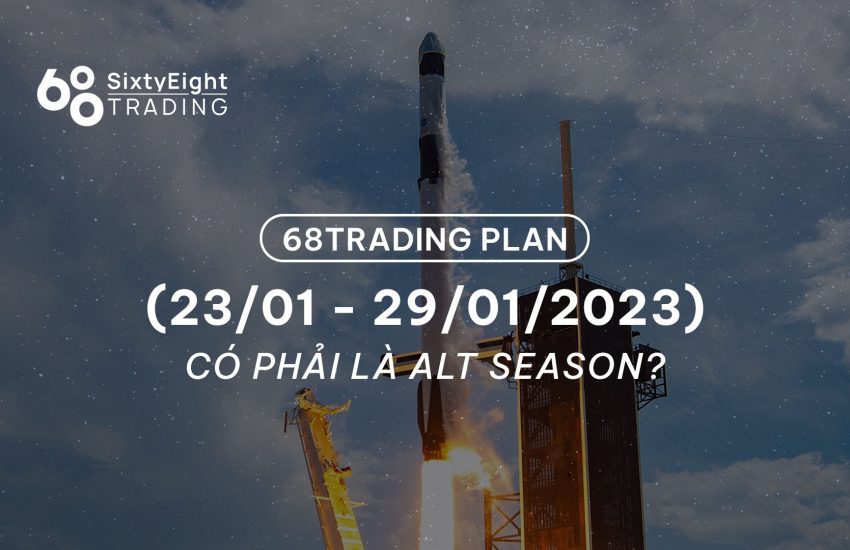 68 Trading Plan (23 de enero – 29 de enero de 2023) – ¿Es la “temporada alternativa”?  – CoinLive