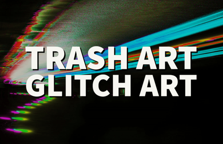 trash art vs. glitch art-1