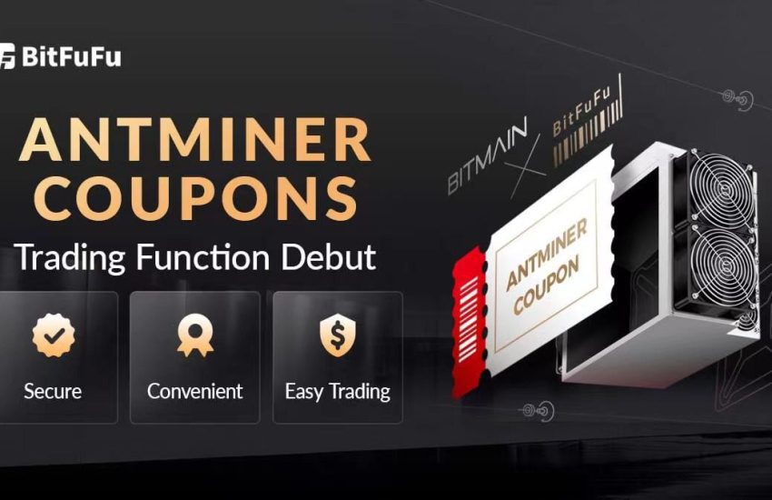 World-Leading Cloud-Mining Service Provider BitFuFu Launches ANTMINER Coupons Trading Function 