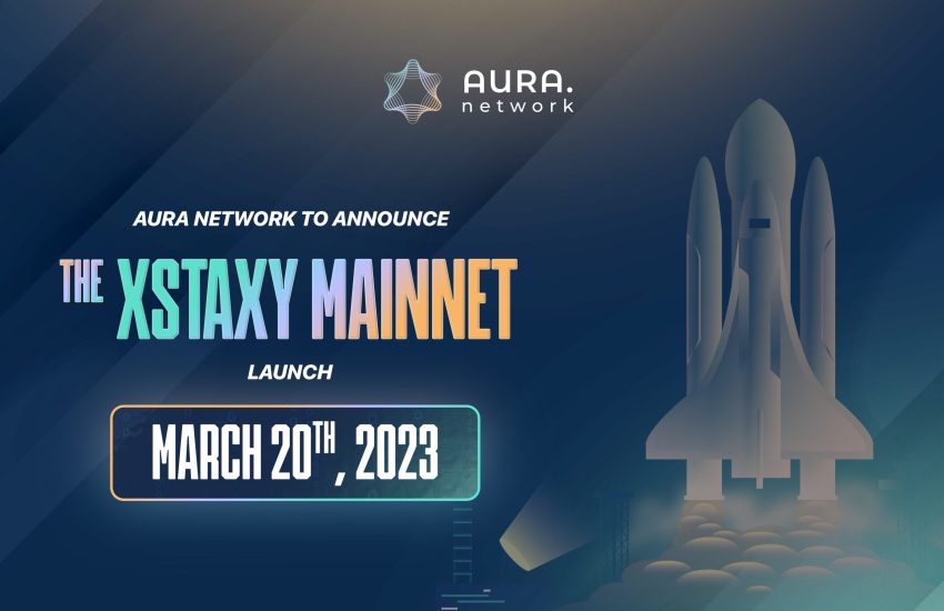 Aura Network finaliza el programa de lanzamiento de Xstaxy Mainnet – CoinLive