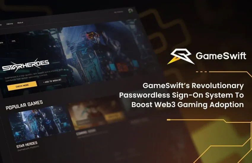 GameSwift’s Revolutionary Passwordless Sign-on System To Boost Web3 Gaming Adoption