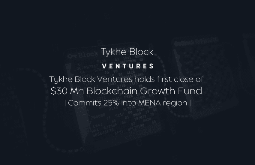 Tykhe Block Ventures Holds First Close Of $30M Blockchain Growth Fund