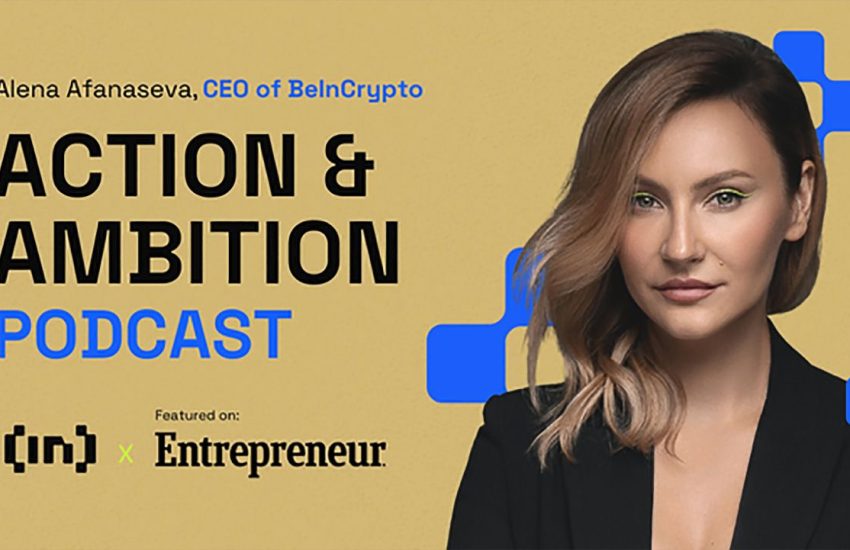BeInCrypto CEO Alena Afanaseva Shares Her Thoughts With Entrepreneur Magazine Podcast